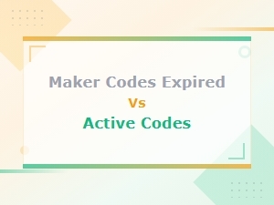 Expired vs Active Maker Codes: Which Ones Still Work