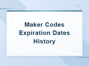Maker Codes Expiration Dates History - Expired Codes Archive