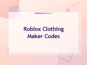 Roblox Clothing Maker Codes to Design Custom Outfits